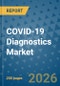 COVID-19 Diagnostics Market Insights, Competitive Landscape, and Market Forecast - 2033 - Product Thumbnail Image