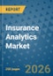 Insurance Analytics Market Insights, Competitive Landscape, and Market Forecast - 2033 - Product Thumbnail Image