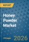 Honey Powder Market Insights, Competitive Landscape, and Market Forecast - 2033 - Product Thumbnail Image