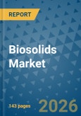 Biosolids Market Insights, Competitive Landscape, and Market Forecast - 2033- Product Image