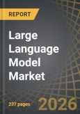 Large Language Model (LLM) Market, till 2040: Distribution by Type of Offering, Type of Deployment, Type of Architecture, Type of Model, Type of Model Size, Application Area, End Use Industry, Geographical Regions, and Leading Players: Industry Trends and Global Forecasts- Product Image