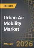 Urban Air Mobility Market, Till 2040: Distribution by Component, Vehicle Type, Platform Architecture, Operation Mode, Propulsion Type, Maximum Take-off Weight, Range, Infrastructure, End User, Geographical Regions, and Key Players: Industry Trends and Global Forecasts- Product Image