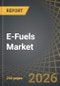 E-Fuels Market Till 2035: Distribution by Type of Fuel, Type of State, Type of Production Method, Type of Technology, Type of End User, and Geographical Regions: Industry Trends and Global Forecast - Product Thumbnail Image
