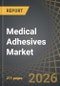 Medical Adhesives Market, Till 2035: Distribution by Type of Resin, Type of Technology, Areas of Application, Type of Enterprise, and Key Geographical Regions: Industry Trends and Global Forecasts - Product Image