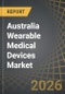 Australia Wearable Medical Devices Market - Distribution by Type of Product, Type of Grade, Type of Site, Application, and Distribution Channel: Industry Trends and Global Forecasts, till 2035 - Product Thumbnail Image