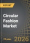 Circular Fashion Market, Till 2035: Distribution by Type of Product, Type of Textile, Type of Distribution Channel, End-User, and Geographical Regions: Industry Trends and Global Forecasts - Product Thumbnail Image