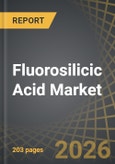 Fluorosilicic Acid Market Till 2035: Distribution by Type of Grade, Type of Application, and Geographical Regions: Industry Trends and Global Forecasts- Product Image