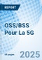OSS/BSS Pour La 5G - Product Thumbnail Image