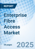 Enterprise Fibre Access Market- Product Image