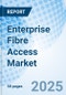 Enterprise Fibre Access Market - Product Thumbnail Image