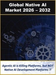 AI Native Market by Technology, Platform, Development Environment, Pricing Model and Deployment 2026-2032- Product Image