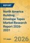 North America Building Envelope Tapes Market Research Report 2026-2031 - Product Thumbnail Image