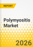 Polymyositis Market - A Global and Regional Analysis: Focus on Treatment Type, Route of Administration, Country, 2026-2036- Product Image