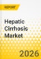 Hepatic Cirrhosis Market - A Global and Regional Analysis: Focus on Disease Type, Treatment, Country, 2026-2036 - Product Image