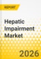 Hepatic Impairment Market - A Global and Regional Analysis: Focus on Treatment, Disease Type, Country, 2026-2036 - Product Thumbnail Image
