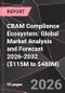 CBAM Compliance Ecosystem: Global Market Analysis and Forecast 2026-2032 ($115M to $480M) - Product Thumbnail Image