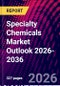 Specialty Chemicals Market Outlook 2026-2036 - Product Thumbnail Image
