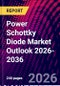 Power Schottky Diode Market Outlook 2026-2036 - Product Thumbnail Image