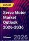 Servo Motor Market Outlook 2026-2036 - Product Thumbnail Image