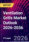 Ventilation Grills Market Outlook 2026-2036 - Product Thumbnail Image