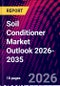 Soil Conditioner Market Outlook 2026-2035 - Product Thumbnail Image
