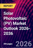 Solar Photovoltaic (PV) Market Outlook 2026-2036- Product Image