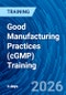 Good Manufacturing Practices (cGMP) Training (July 27-30, 2026) - Product Thumbnail Image