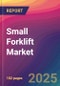 Small Forklift Market Size, Market Share, Application Analysis, Regional Outlook, Growth Trends, Key Players, Competitive Strategies and Forecasts, 2025 to 2033 - Product Thumbnail Image