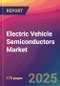Electric Vehicle Semiconductors Market Size, Market Share, Application Analysis, Regional Outlook, Growth Trends, Key Players, Competitive Strategies and Forecasts, 2025 to 2033 - Product Thumbnail Image