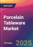 Porcelain Tableware Market Size, Market Share, Application Analysis, Regional Outlook, Growth Trends, Key Players, Competitive Strategies and Forecasts, 2025 to 2033- Product Image