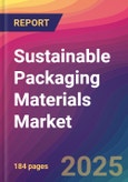 Sustainable Packaging Materials Market Size, Market Share, Application Analysis, Regional Outlook, Growth Trends, Key Players, Competitive Strategies and Forecasts, 2025 to 2033- Product Image
