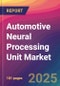 Automotive Neural Processing Unit (NPU) Market Size, Market Share, Application Analysis, Regional Outlook, Growth Trends, Key Players, Competitive Strategies and Forecasts, 2025 to 2033 - Product Thumbnail Image