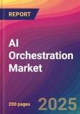 AI Orchestration Market Size, Market Share, Application Analysis, Regional Outlook, Growth Trends, Key Players, Competitive Strategies and Forecasts, 2025 to 2033- Product Image