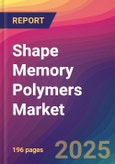 Shape Memory Polymers Market Size, Market Share, Application Analysis, Regional Outlook, Growth Trends, Key Players, Competitive Strategies and Forecasts, 2025 to 2033- Product Image
