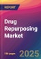 Drug Repurposing Market Size, Market Share, Application Analysis, Regional Outlook, Growth Trends, Key Players, Competitive Strategies and Forecasts, 2025 to 2033 - Product Thumbnail Image