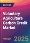 Voluntary Agriculture Carbon Credit Market Size, Market Share, Application Analysis, Regional Outlook, Growth Trends, Key Players, Competitive Strategies and Forecasts, 2025 to 2033 - Product Thumbnail Image