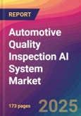 Automotive Quality Inspection AI System Market Size, Market Share, Application Analysis, Regional Outlook, Growth Trends, Key Players, Competitive Strategies and Forecasts, 2025 to 2033- Product Image