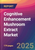 Cognitive Enhancement Mushroom Extract Market Size, Market Share, Application Analysis, Regional Outlook, Growth Trends, Key Players, Competitive Strategies and Forecasts, 2025 to 2033- Product Image