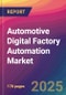 Automotive Digital Factory Automation Market Size, Market Share, Application Analysis, Regional Outlook, Growth Trends, Key Players, Competitive Strategies and Forecasts, 2025 to 2033 - Product Thumbnail Image