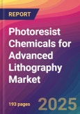 Photoresist Chemicals for Advanced Lithography Market Size, Market Share, Application Analysis, Regional Outlook, Growth Trends, Key Players, Competitive Strategies and Forecasts, 2025 to 2033- Product Image