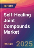 Self-Healing Joint Compounds Market Size, Market Share, Application Analysis, Regional Outlook, Growth Trends, Key Players, Competitive Strategies and Forecasts, 2025 to 2033- Product Image