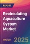 Recirculating Aquaculture System Market Size, Market Share, Application Analysis, Regional Outlook, Growth Trends, Key Players, Competitive Strategies and Forecasts, 2025 to 2033 - Product Thumbnail Image