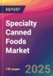 Specialty Canned Foods Market Size, Market Share, Application Analysis, Regional Outlook, Growth Trends, Key Players, Competitive Strategies and Forecasts, 2025 to 2033 - Product Thumbnail Image
