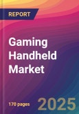 Gaming Handheld Market Size, Market Share, Application Analysis, Regional Outlook, Growth Trends, Key Players, Competitive Strategies and Forecasts, 2025 to 2033- Product Image