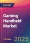 Gaming Handheld Market Size, Market Share, Application Analysis, Regional Outlook, Growth Trends, Key Players, Competitive Strategies and Forecasts, 2025 to 2033 - Product Thumbnail Image