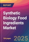 Synthetic Biology Food Ingredients Market Size, Market Share, Application Analysis, Regional Outlook, Growth Trends, Key Players, Competitive Strategies and Forecasts, 2025 to 2033- Product Image