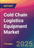 Cold Chain Logistics Equipment Market Size, Market Share, Application Analysis, Regional Outlook, Growth Trends, Key Players, Competitive Strategies and Forecasts, 2025 to 2033- Product Image