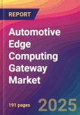 Automotive Edge Computing Gateway Market Size, Market Share, Application Analysis, Regional Outlook, Growth Trends, Key Players, Competitive Strategies and Forecasts, 2025 to 2033- Product Image