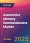 Automotive Memory Semiconductors Market Size, Market Share, Application Analysis, Regional Outlook, Growth Trends, Key Players, Competitive Strategies and Forecasts, 2025 to 2033 - Product Thumbnail Image