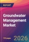 Groundwater Management Market Size, Market Share, Application Analysis, Regional Outlook, Growth Trends, Key Players, Competitive Strategies and Forecasts, 2026 to 2034 - Product Thumbnail Image